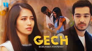 Boburbek Arapbaev - Gech (Official Video 2020)